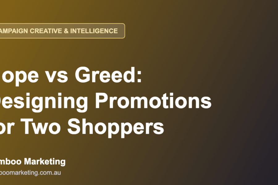 Hope vs greed promotional design — designing one promotion for two shopper mindsets