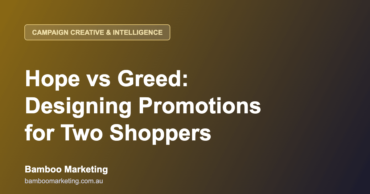 Hope vs greed promotional design — designing one promotion for two shopper mindsets