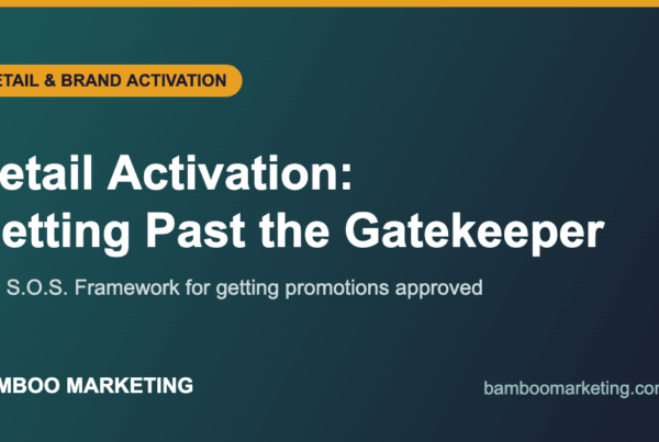 Retail Activation: Getting Past the Gatekeeper - the S.O.S. Framework from Bamboo Marketing