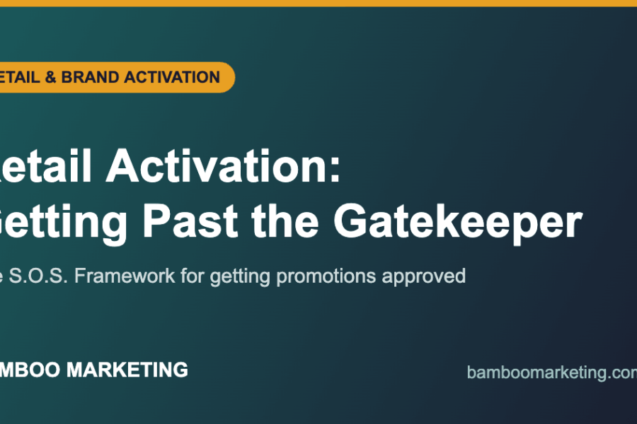 Retail Activation: Getting Past the Gatekeeper - the S.O.S. Framework from Bamboo Marketing