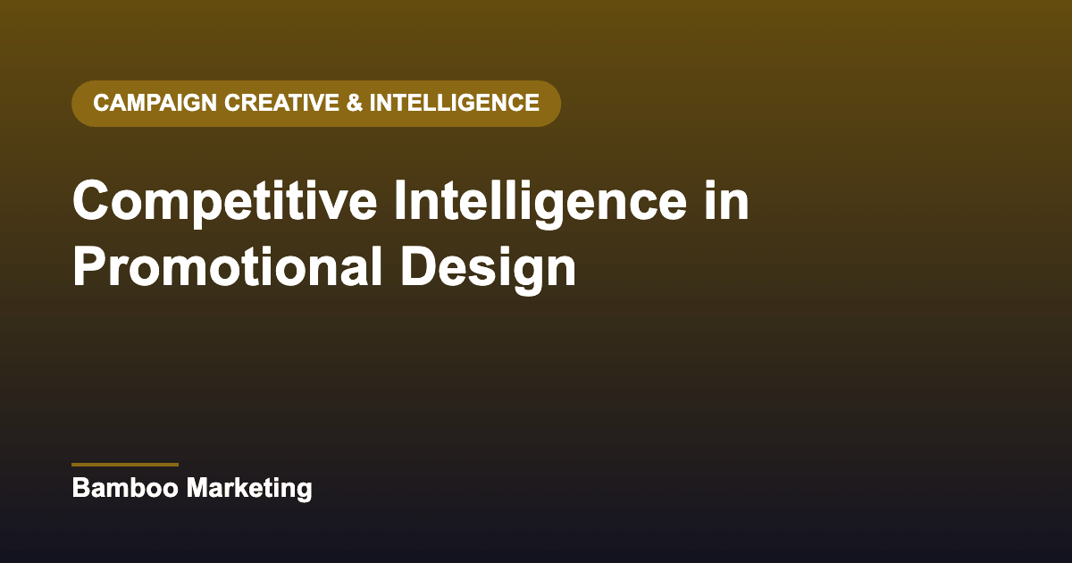 Competitive Intelligence in Promotional Design