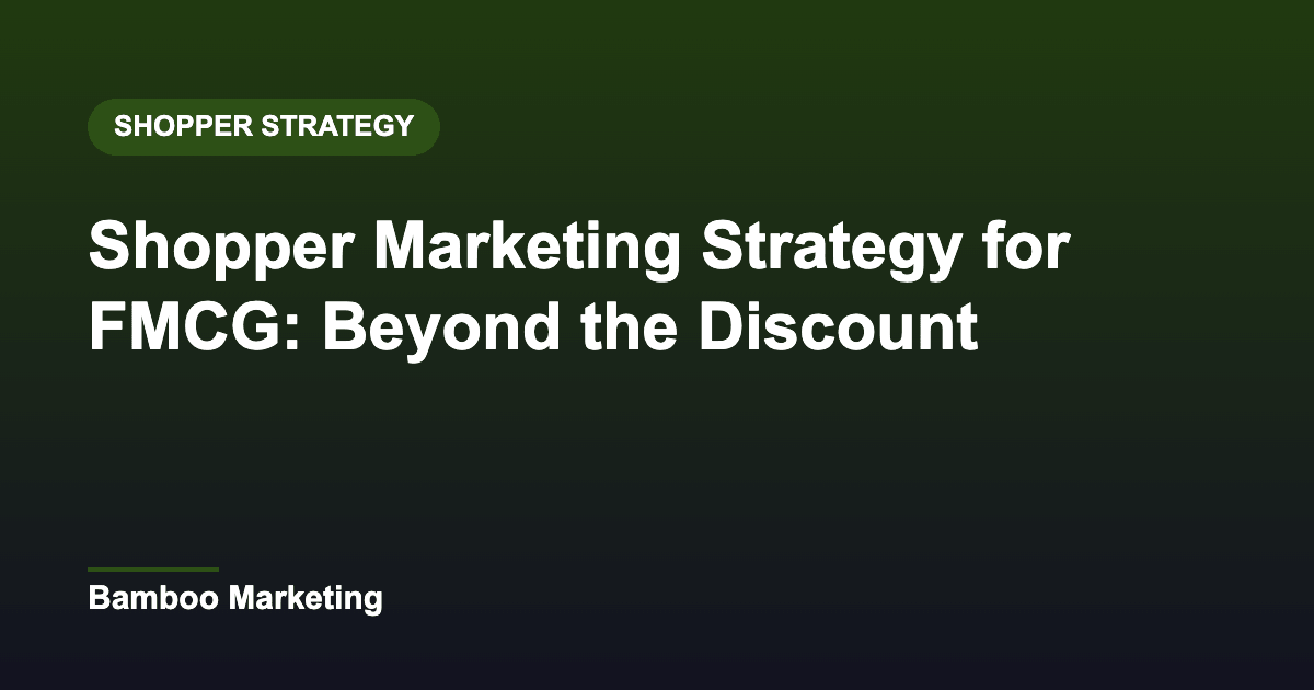 Shopper Marketing Strategy for FMCG: Beyond the Discount