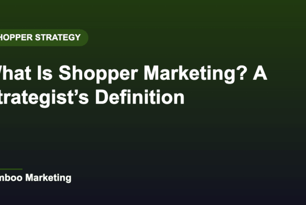 What Is Shopper Marketing? A Strategist’s Definition