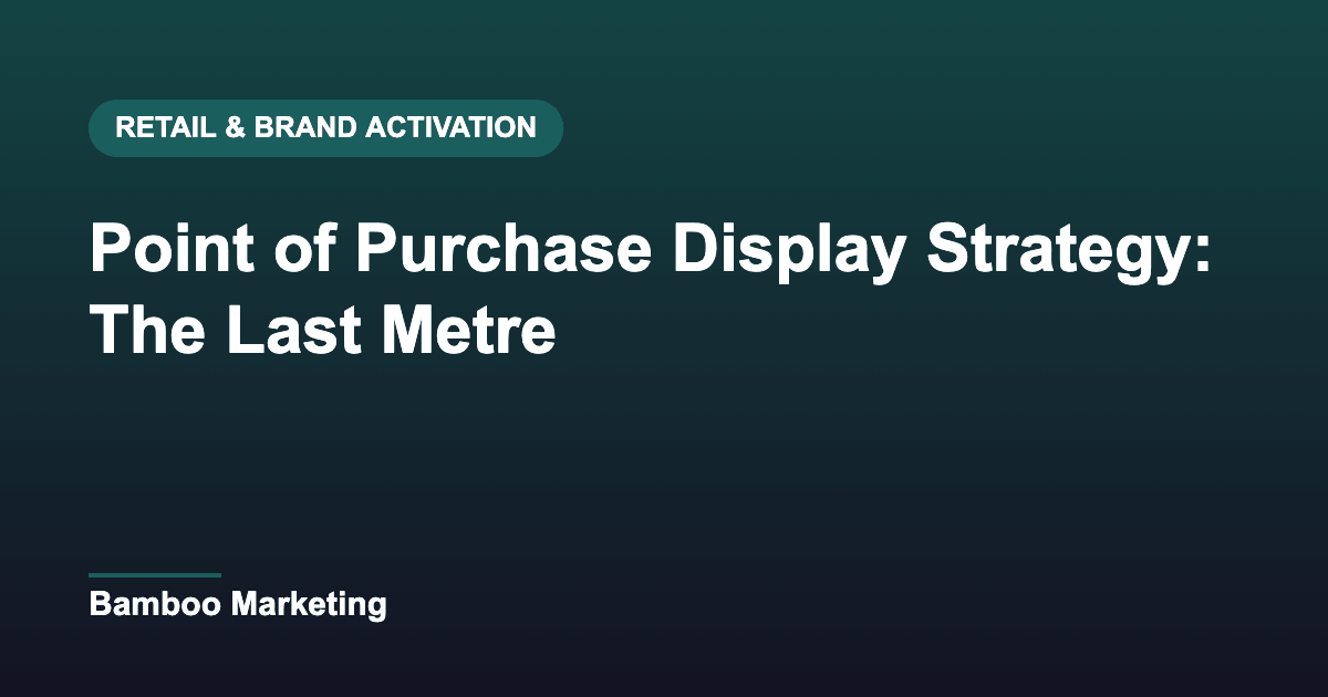 Point of Purchase Display Strategy: The Last Metre