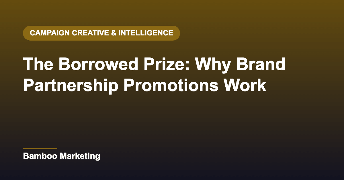 The Borrowed Prize: Why Brand Partnership Promotions Work
